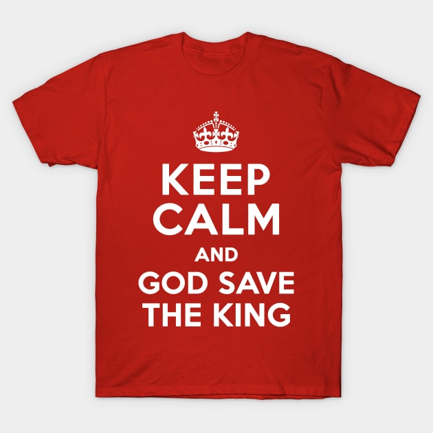 Keep Calm and God Save The King T-Shirt by Rebel Merch